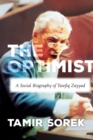 Image for The optimist  : a social biography of Tawfiq Zayyad