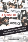 Image for A sense of justice  : legal knowledge and lived experience in Latin America