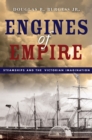 Image for Engines of Empire : Steamships and the Victorian Imagination