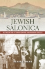 Image for Jewish Salonica  : between the Ottoman Empire and modern Greece