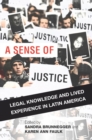 Image for Sense of Justice: Legal Knowledge and Lived Experience in Latin America