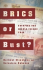 Image for BRICS or bust?  : escaping the middle-income trap