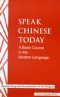 Image for Speak Chinese Today : A Basic Course in the Modern Language