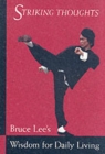 Image for Striking thoughts  : Bruce Lee&#39;s wisdom for daily living