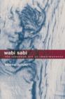 Image for Wabi sabi  : the Japanese art of impermanence