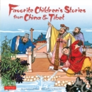Image for Favourite children&#39;s stories from China &amp; Tibet