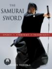 Image for The Samurai Sword: Spirit * Strategy * Techniques
