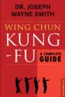 Image for Wing chun kung-fu  : a complete guide