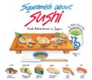 Image for Squeamish About Sushi : Food Adventures in Japan