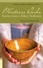 Image for Mistress Oriku  : stories from a Tokyo teahouse