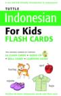 Image for Tuttle Indonesian for Kids Flash Cards Kit : [Includes 64 Flash Cards, Audio Recordings, Wall Chart &amp; Learning Guide]