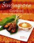Image for Singapore cooking  : fabulous recipes from Asia&#39;s food capital