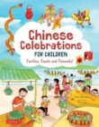 Image for Chinese celebrations for children  : festivals, holidays and traditions