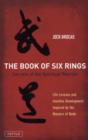 Image for The book of six rings  : secrets of the spiritual warrior