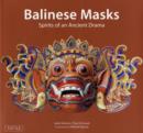 Image for Balinese masks  : spirits of an ancient drama