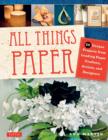 Image for All things paper  : simple, elegant objects made with paper