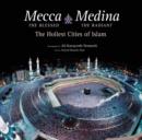 Image for Mecca the Blessed, Medina the Radiant