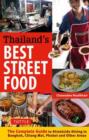 Image for Thailand&#39;s best street food  : the complete guide to streetside dining in Bangkok, Chiang Mai, Phuket and other areas