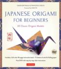 Image for Japanese Origami for Beginners Kit : 20 Classic Origami Models: Kit with 96-page Origami Book, 72 Origami Papers and Instructional Videos: Great for Kids and Adults!