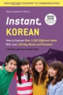 Image for Instant Korean  : how to express over 1,000 different ideas with just 100 key words and phrases!