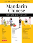 Image for Mandarin Chinese Picture Dictionary : Learn 1,500 Key Chinese Words and Phrases (Perfect for AP and HSK Exam Prep, Includes Online Audio)