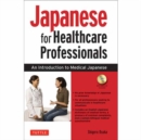 Image for Japanese for healthcare professionals  : an introduction to medical Japanese