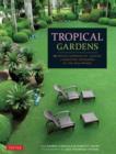 Image for Tropical Gardens : 42 Dream Gardens by Leading Landscape Designers in the Philippines