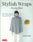 Image for Stylish wraps sewing book  : ponchos, capes, coats and more