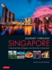 Image for Journey Through Singapore : A Captivating Portrait of Singapore - from Marina Bay to Changi Airport