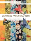 Image for Japanese Paper Crafting : Create 17 Paper Craft Projects &amp; Make your own Beautiful Washi Paper