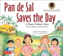 Image for Pan de Sal Saves the Day : An Award-winning Children&#39;s Story from the Philippines [New Bilingual English and Tagalog Edition]