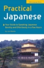 Image for Practical Japanese  : your guide to speaking Japanese quickly and effortlessly in a few hours (Japanese phrasebook)