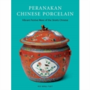 Image for Peranakan Chinese porcelain  : vibrant festive ware of the Nyonyas
