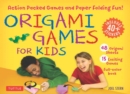 Image for Origami Games for Kids Kit : Action Packed Games and Paper Folding Fun! [Origami Kit with Book, 48 Papers, 75 Stickers, 15 Exciting Games, Easy-to-Assemble Game Pieces]