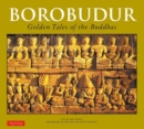 Image for Borobudur  : golden tales of the Buddhas