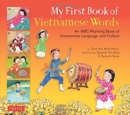 Image for My first book of Vietnamese words  : an ABC rhyming book of Vietnamese language and culture