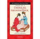 Image for Tales of a Chinese grandmother  : 30 traditional tales from China