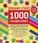 Image for Origami Stars Papers 1,000 Paper Strips in Assorted Colors : 10 colors - 1000 sheets - Easy Instructions for Origami Lucky Stars