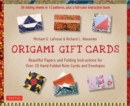 Image for Origami Gift Cards Kit : Beautiful Papers and Folding Instructions for Over 20 Hand-folded  Note Cards and Envelopes (36 Sheets in 12 Patterns &amp; Color Book)