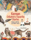 Image for Korean Children&#39;s Favorite Stories : Fables, Myths and Fairy Tales