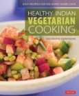 Image for Healthy Indian vegetarian cookbook  : easy recipes for the hurry home cook