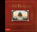 Image for Old Beijing  : postcards from the Imperial City