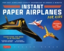 Image for Instant Paper Airplanes for Kids : Pop-out Airplanes You Tape Together and Fly in Seconds!
