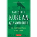 Image for Tales of a Korean grandmother  : 32 traditional tales from Korea