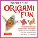 Image for Pocket Size Origami Fun Kit : Contains Everything You Need to Make 7 Exciting Paper Models