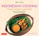 Image for Indonesian Cooking: Satays, Sambals and More : Homestyle Recipes with the True Taste of Indonesia