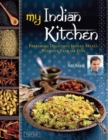 Image for My Indian Kitchen : Preparing Delicious Indian Meals without Fear or Fuss