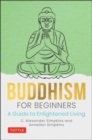 Image for Buddhism for Beginners : A Guide to Enlightened Living