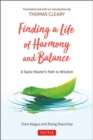 Image for Finding a life of harmony and balance  : a Taoist master&#39;s path to wisdom