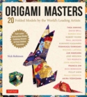 Image for Origami Masters Kit : 20 Folded Models by the World&#39;s Leading Artists (Includes Step-By-Step Online Tutorials)